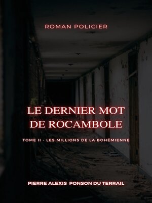 cover image of Le Dernier Mot de Rocambole